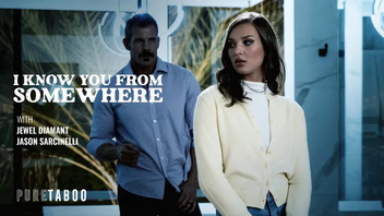 I Know  You From Somewhere